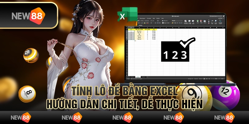Tính lô đề bằng excel: Hướng dẫn chi tiết, dễ thực hiện