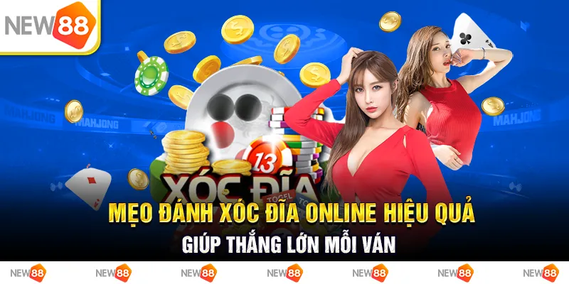 Mẹo đánh xóc đĩa online hiệu quả, giúp thắng lớn mỗi ván 2 Mẹo đánh xóc đĩa online hiệu quả, giúp thắng lớn mỗi ván