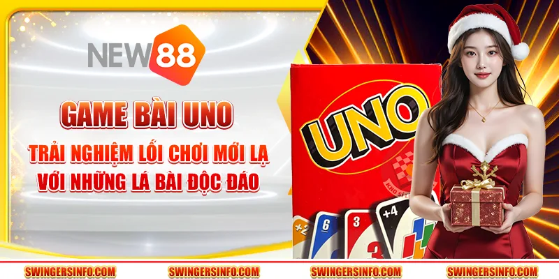 Game bài uno – trải nghiệm lối chơi mới lạ với lá bài độc đáo