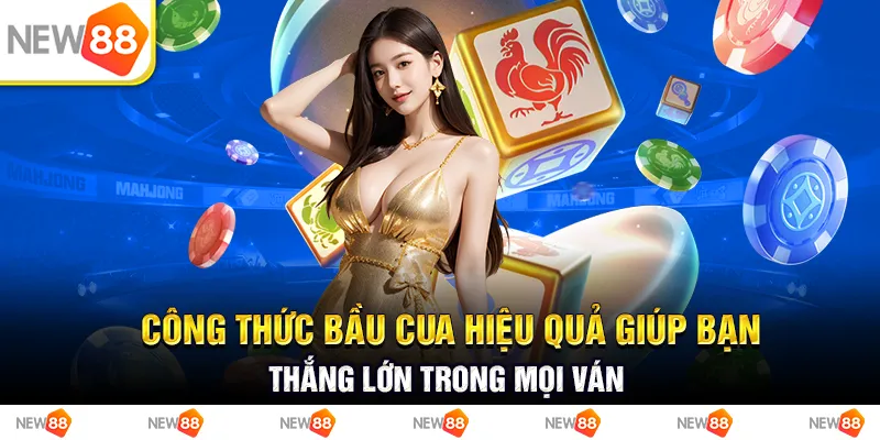 Công thức bầu cua hiệu quả giúp bạn thắng lớn trong mọi ván