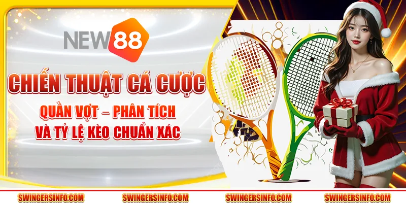 Chiến thuật cá cược quần vợt – phân tích và tỷ lệ kèo chuẩn xác