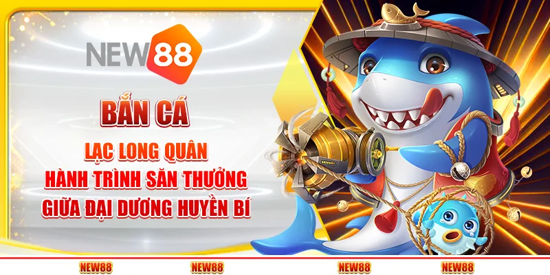 Bắn Cá Lạc Long Quân: Hành trình săn thưởng giữa đại dương huyền bí 4 Bắn Cá Lạc Long Quân: Hành trình săn thưởng giữa đại dương huyền bí