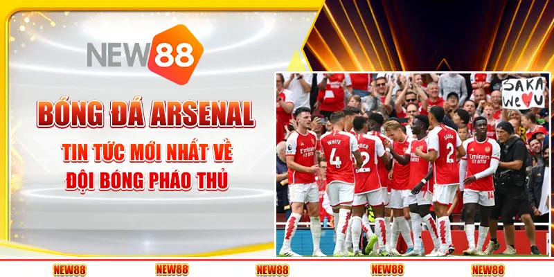 Bóng Đá Arsenal: Tin Tức Mới Nhất Về Đội Bóng Pháo Thủ