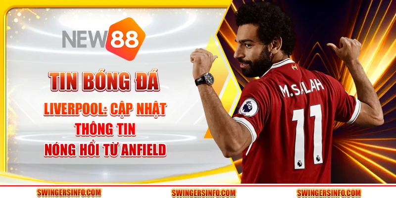 Tin bóng đá liverpool: cập nhật thông tin nóng hổi từ anfield 3 Tin bóng đá liverpool: cập nhật thông tin nóng hổi từ anfield