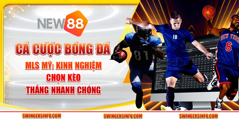 Cá cược bóng đá MLS Mỹ: Kinh nghiệm chọn kèo thắng nhanh chóng 10 Cá cược bóng đá MLS Mỹ: Kinh nghiệm chọn kèo thắng nhanh chóng