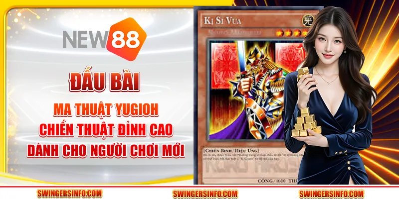 Đấu bài ma thuật Yugioh: Chiến thuật đỉnh cao dành cho người chơi mới