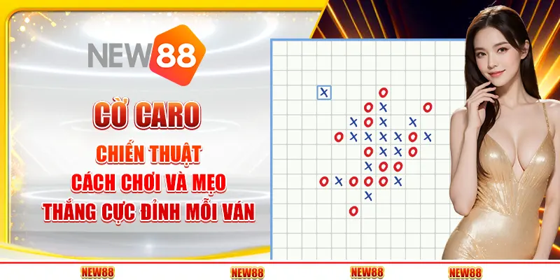 Cờ caro chiến thuật: cách chơi và mẹo thắng cực đỉnh mỗi ván 7 Cờ caro chiến thuật: cách chơi và mẹo thắng cực đỉnh mỗi ván